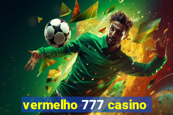 vermelho 777 casino